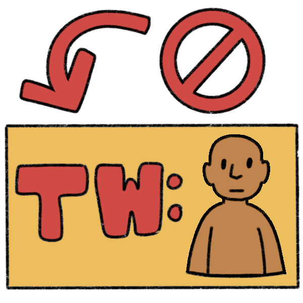 a red crossed out circle pointing to a yellow trigger warning sign with red text, that contains a person instead of a warning.